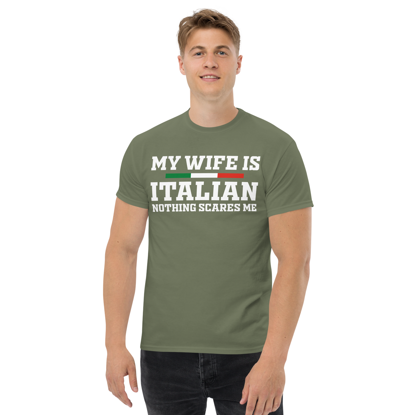 My Wife is Italian: Nothing Scares Me Humor T-Shirt- Vintage Tee for Italians